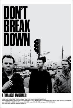 Не распадайтесь: Фильм о группе "Jawbreaker" Не распадайтесь: Фильм о группе "Jawbreaker"
