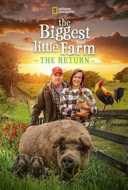 The Biggest Little Farm: The Return The Biggest Little Farm: The Return
