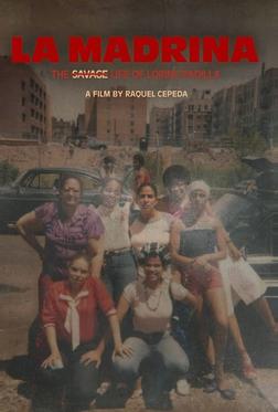 La Madrina: The Savage Life of Lorine Padilla La Madrina: The Savage Life of Lorine Padilla