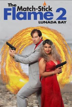 Пламя Спички 2: Залив Лунада Пламя Спички 2: Залив Лунада