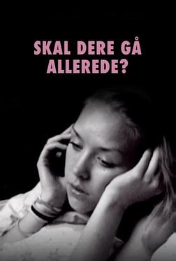Вы уже уходите? Вы уже уходите?