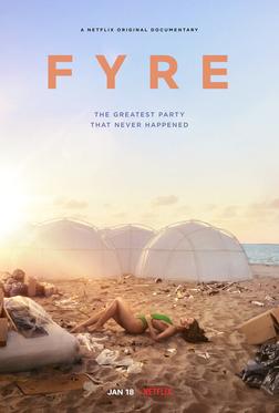 FYRE: Величайшая вечеринка, которая не состоялась FYRE: Величайшая вечеринка, которая не состоялась