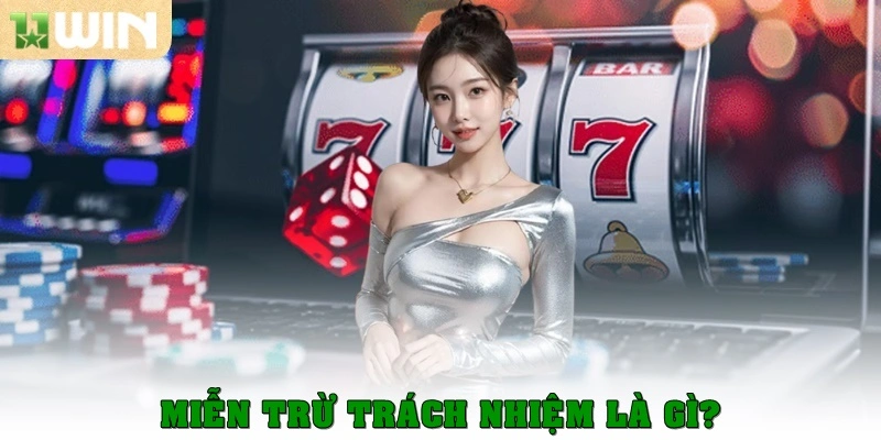 Miễn trừ trách nhiệm là gì?